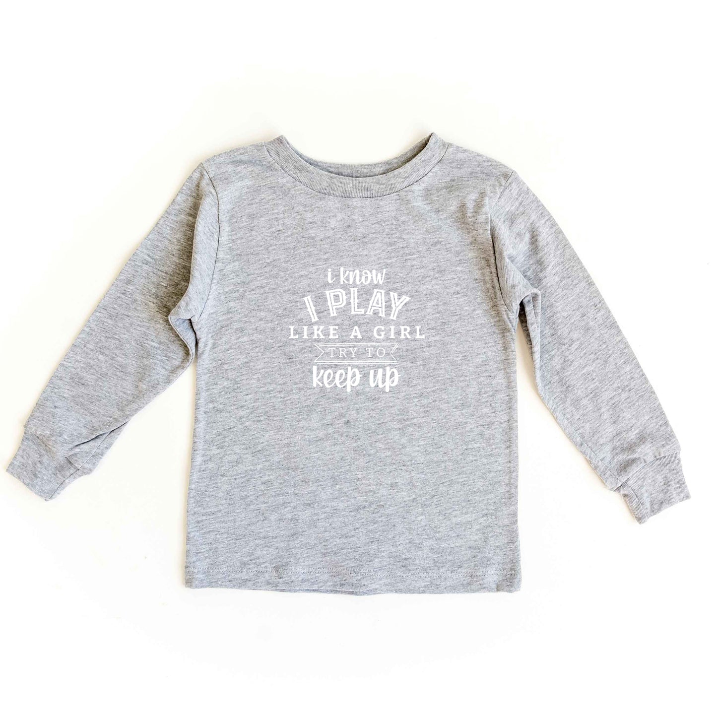 Play Like a Girl  | Toddler Long Sleeve Tee by The Juniper Shop