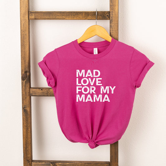 Mad Love For My Mama Distressed | Youth Short Sleeve Crew Neck by The Juniper Shop