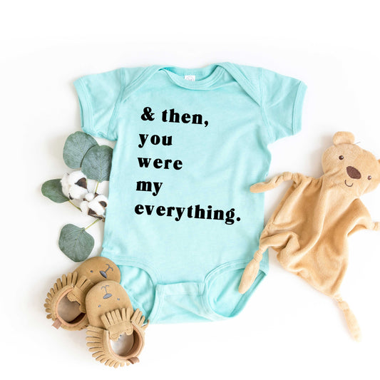 You Were My Everything | Baby Graphic Short Sleeve Onesie by The Juniper Shop