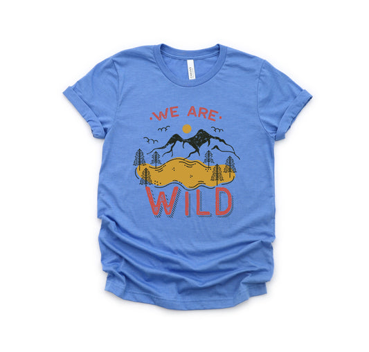 We Are Wild | Toddler Short Sleeve Crew Neck by The Juniper Shop