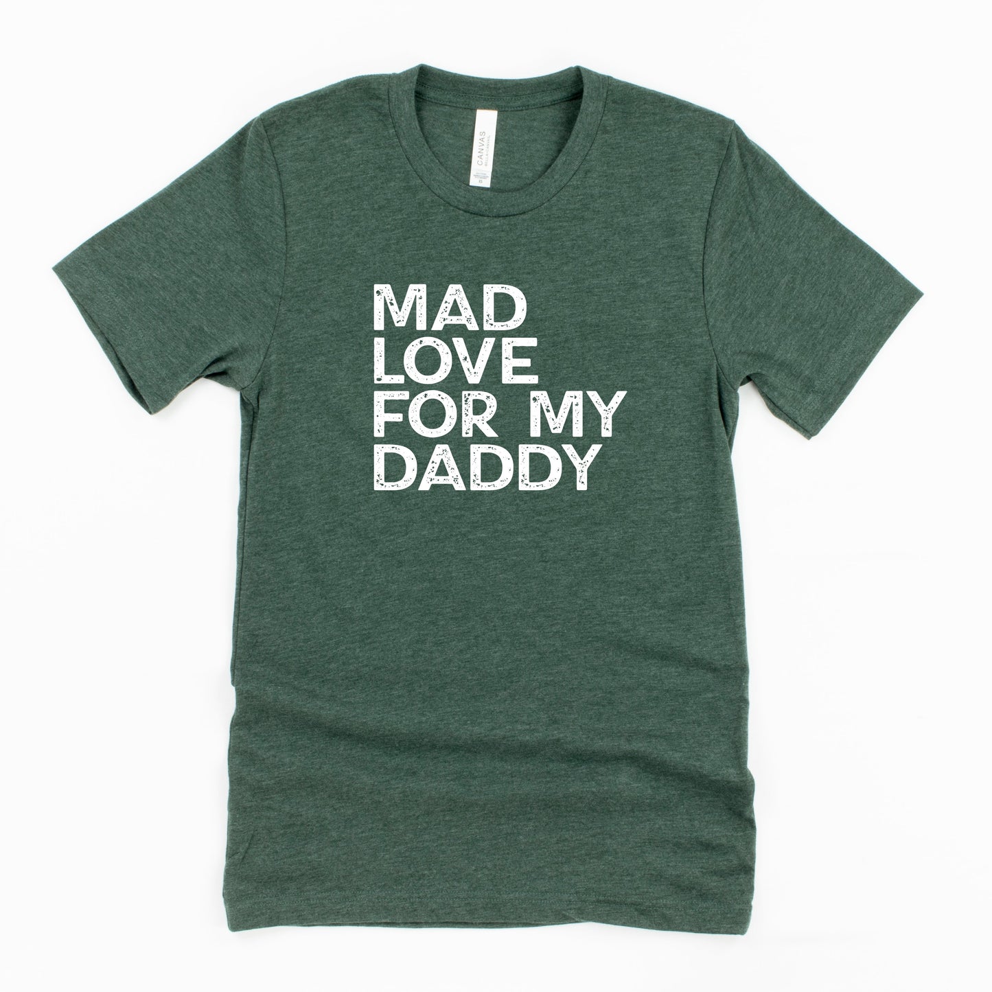 Mad Love For My Daddy Distressed | Youth Short Sleeve Crew Neck by The Juniper Shop