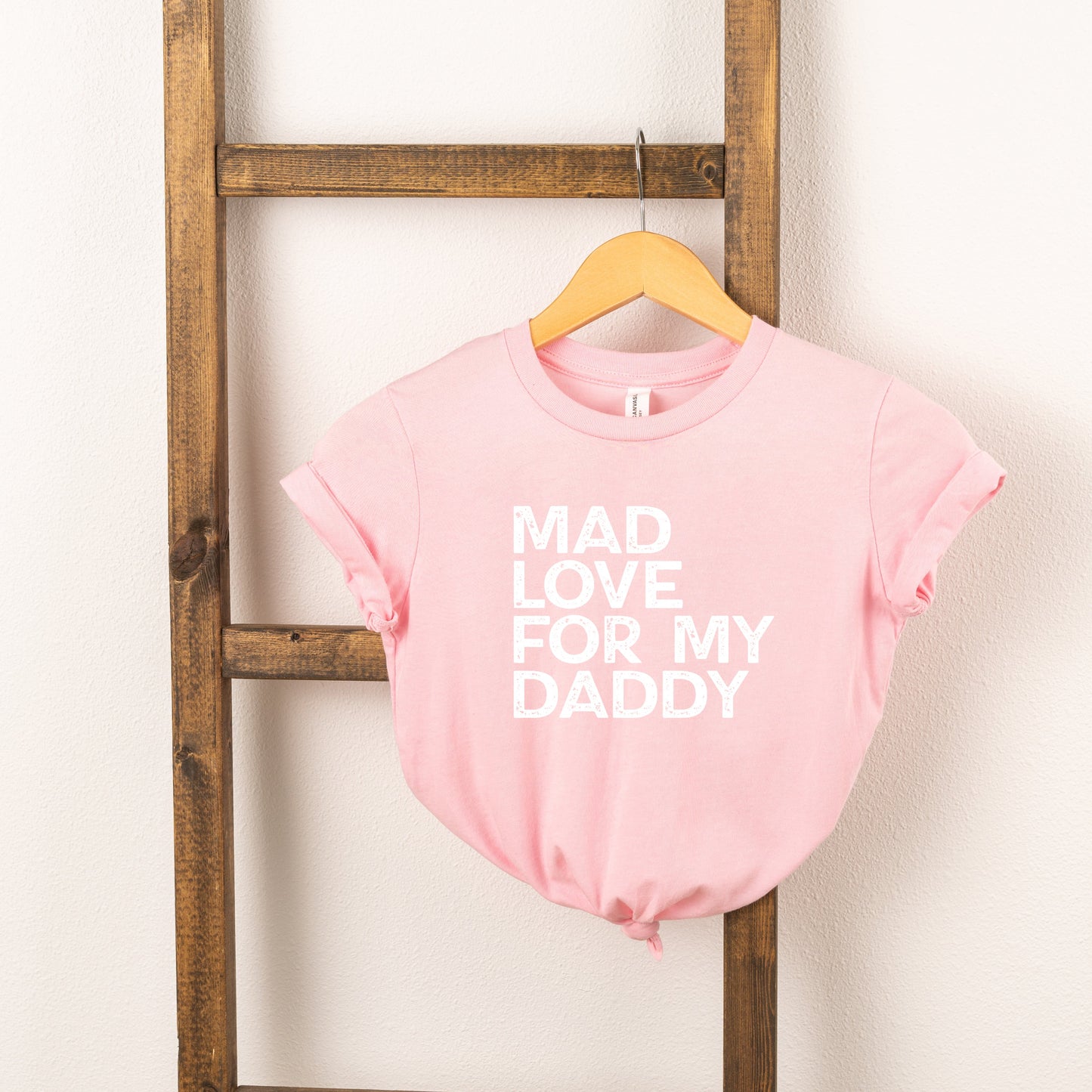 Mad Love For My Daddy Distressed | Youth Short Sleeve Crew Neck by The Juniper Shop