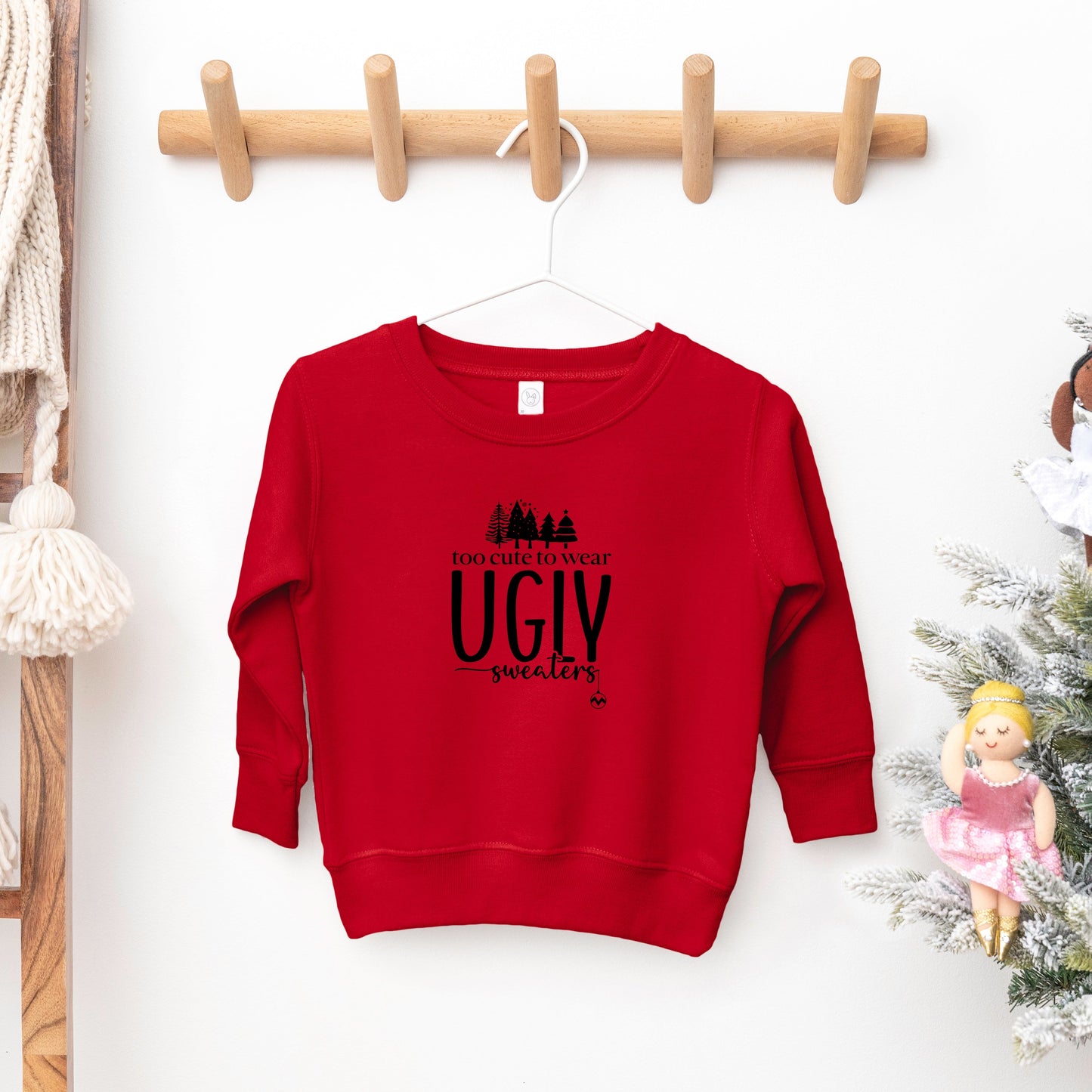 Too Cute For Ugly Sweaters | Toddler Sweatshirt by The Juniper Shop