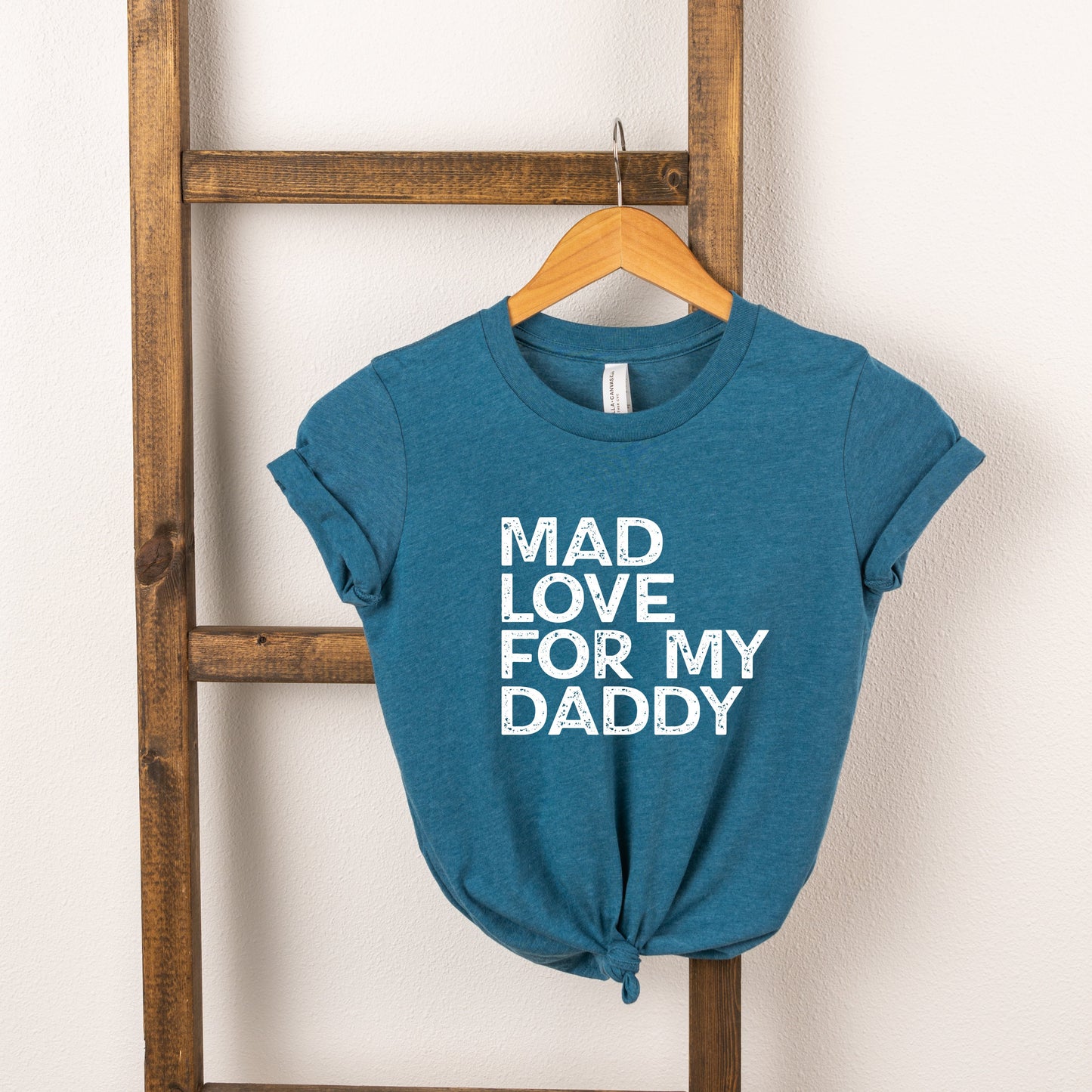 Mad Love For My Daddy Distressed | Toddler Short Sleeve Crew Neck by The Juniper Shop