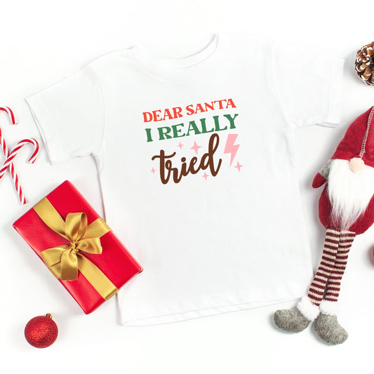 Dear Santa I Really Tried | Toddler Short Sleeve Crew Neck by The Juniper Shop