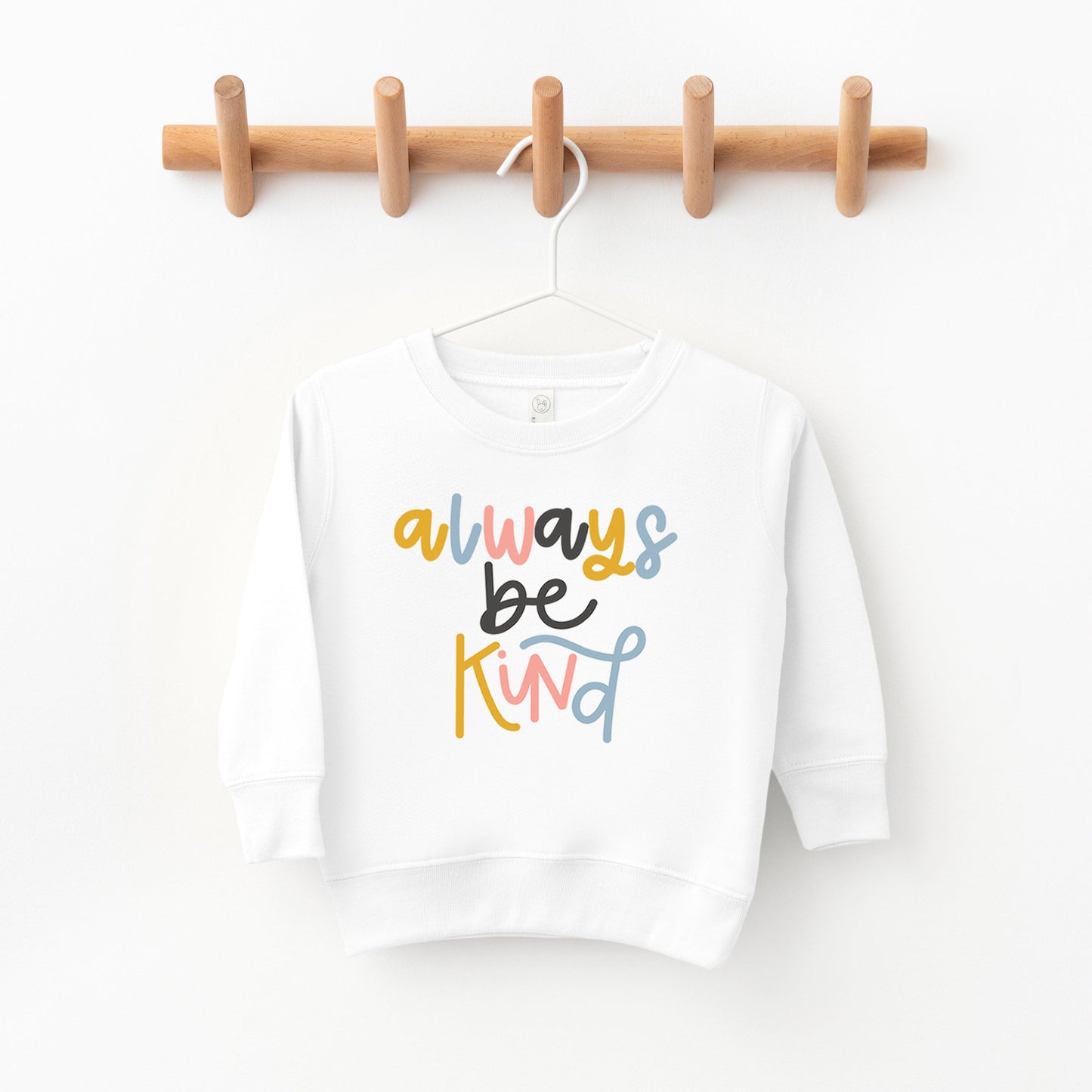 Always Be Kind Colorful | Toddler Sweatshirt by The Juniper Shop