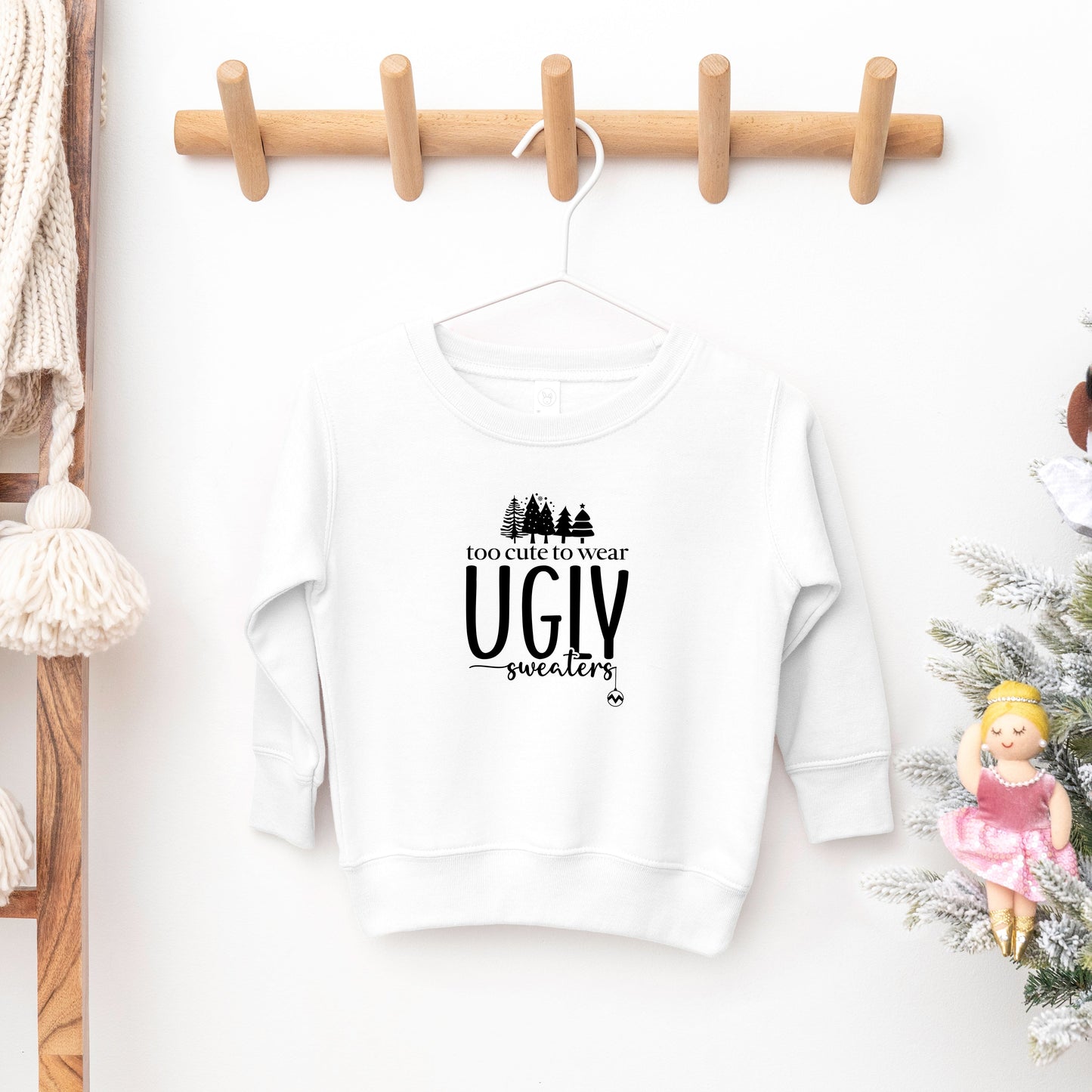 Too Cute For Ugly Sweaters | Toddler Sweatshirt by The Juniper Shop